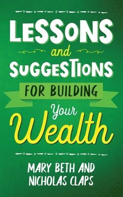 Lesson and Suggestions for Building Your Wealth 1