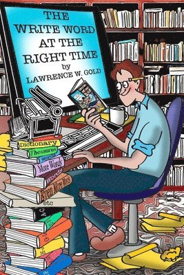 The Write Word at the Right Time: Writers' Companion