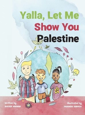 Nasser Nabhan - Yalla, Let Me Show You Palestine, Inbunden