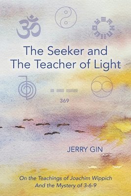 Jerry Gin - Seeker and The Teacher of Light, Häftad