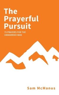 bokomslag The Prayerful Pursuit