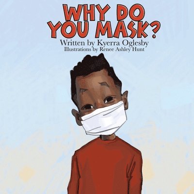 Kyerra Oglesby - Why Do You Mask?, Häftad