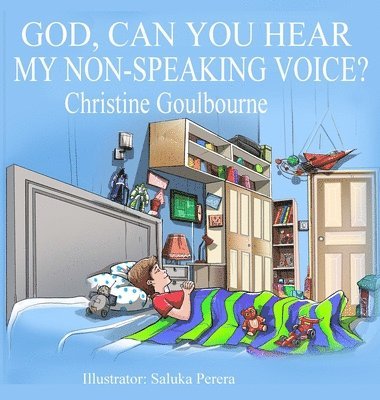 Christine Goulbourne - God, Can You Hear My Non-Speaking Voice, Inbunden