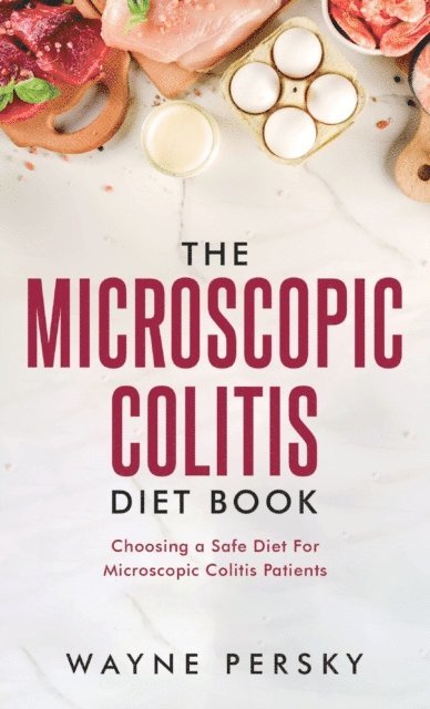 The Microscopic Colitis Diet Book 1