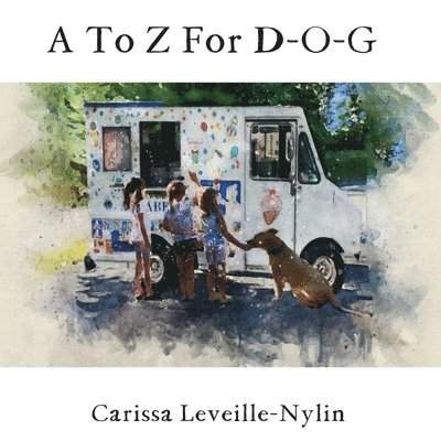 Carissa Lynn Leveille-Nylin, Lynn Leveille-Nylin, Carissa - A To Z For D-O-G, Häftad