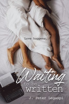 J. Peter Legaspi - Waiting to be Written, Häftad