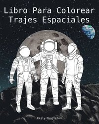 bokomslag Libro Para Colorear Trajes Espaciales - The Spacesuit Coloring Book (Spanish)