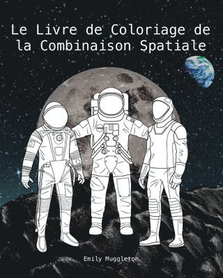 Livre de Coloriage de la Combinaison Spatiale