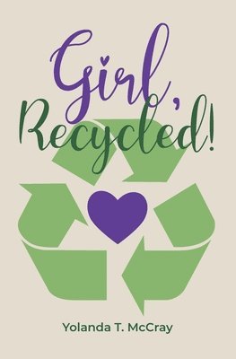 bokomslag Girl, Recycled!