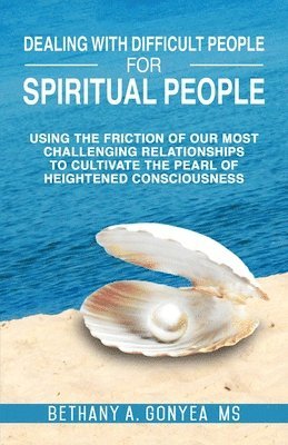 Dealing With Difficult People For Spiritual People 1