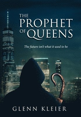 Glenn Kleier - Prophet of Queens, Inbunden