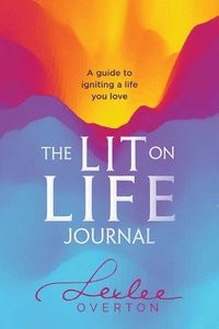 bokomslag The Lit on Life Journal