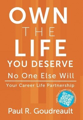 bokomslag Own The Life You Deserve - No One Else Will