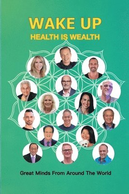 bokomslag Wake Up Health Is Wealth