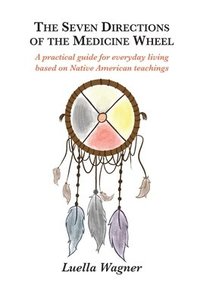 bokomslag Seven Directions of the Medicine Wheel