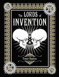 bokomslag The Lords of Invention