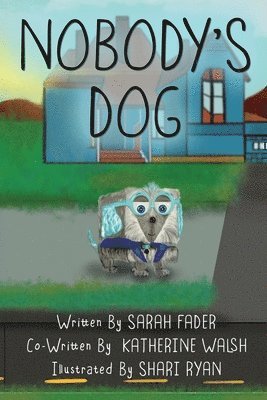 Katherine Walsh, Sarah Fader - Nobody's Dog, Häftad