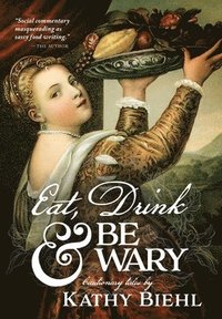 bokomslag Eat, Drink & Be Wary