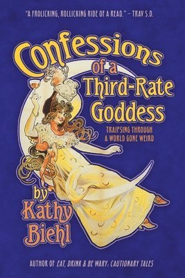 Confessions of a Third-Rate Goddess