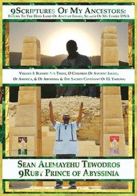 bokomslag Sean Alemayehu Tewodros Giorgis Presents Inscribed By 9Ruby Prince Intergalactic Ambassador Blessed Are Those O Children of Ancient Israel Abyssinia America & Da Kingdom Of Anu Alesha