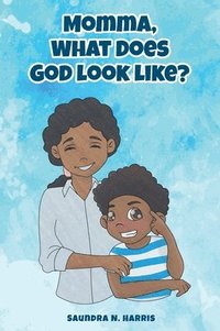 bokomslag Momma, What Does God Look Like?