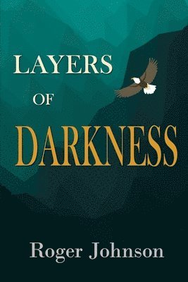 Roger Johnson - Layers of Darkness, Häftad