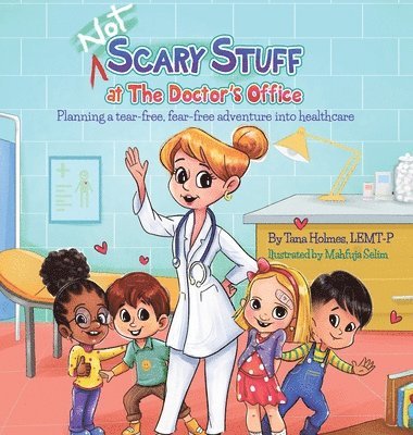 (NOT) Scary Stuff at the Doctor's Office: Planning a Tear-Free, Fear Free Adventure Into Healthcare 1