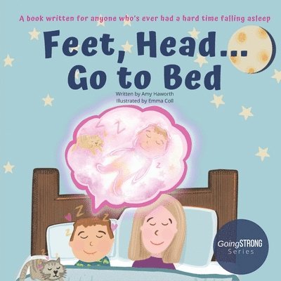 Feet, Head... Go to Bed 1