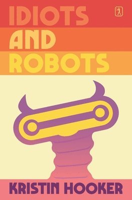 Idiots and Robots 1