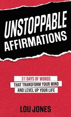 Lou Jones - Unstoppable Affirmations, Inbunden