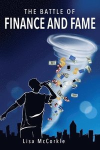 bokomslag The Battle of Finance and Fame