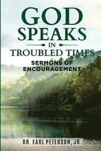 bokomslag God Speaks in Troubled Times