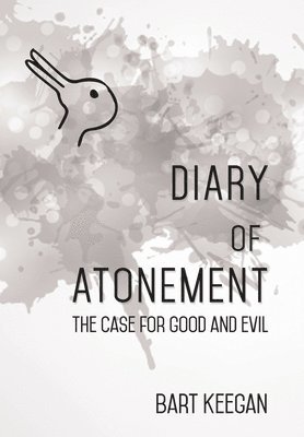 Bart Keegan - Diary of Atonement, Inbunden