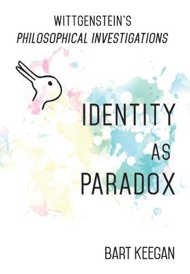 Bart Keegan - Wittgenstein's Philosophical Investigations, Inbunden