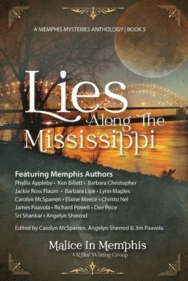 Carolyn McSparren, Angelyn Sherrod, Carolyn Mcsparren, James Paavola - Lies Along the Mississippi: A Memphis Mysteries Anthology Book 5, Häftad