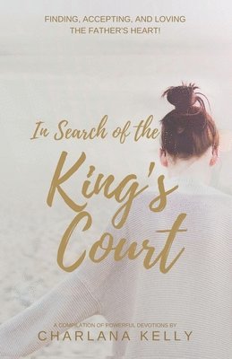 Charlana Kelly - In Search of the King's Court, Häftad