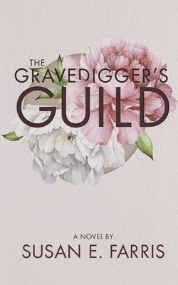 Susan E Farris, Susan E. Farris - Gravedigger's Guild, Häftad