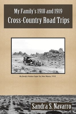 bokomslag My Family's 1918 and 1919 Cross-Country Road Trips