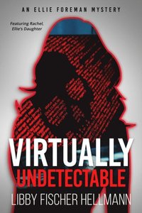 bokomslag VIrtually Undetectable: An Ellie Foreman Mystery