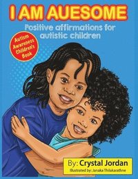 bokomslag I Am Auesome Positive Affirmations for Autistic Children