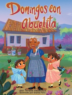 Teresa Verduzco, Gloria Felix - Domingos con Abuelita, Inbunden