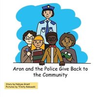 bokomslag Aron and the Police Give Back to the Community