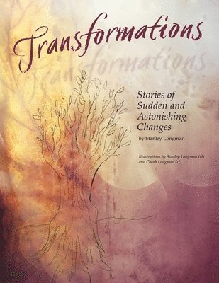 Stanley Longman - Transformations: Stories of Sudden and Astonishing Changes, Häftad