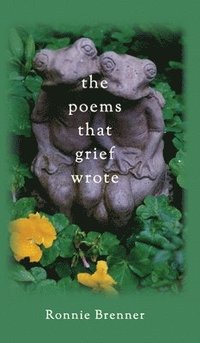 bokomslag The Poems That Grief Wrote