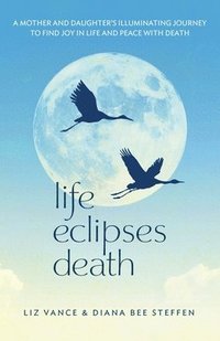 bokomslag Life Eclipses Death