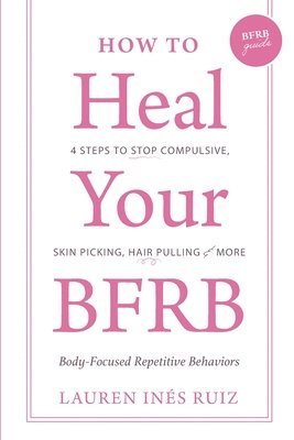 bokomslag How to Heal Your BFRB