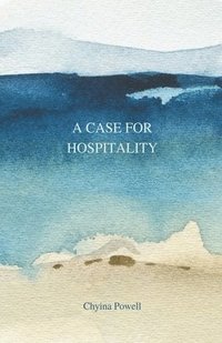 bokomslag A Case For Hospitality