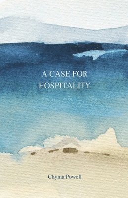 Chyina Powell - Case For Hospitality, Häftad