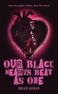 bokomslag Our Black Hearts Beat As One