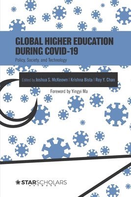 Krishna Bista, Roy y Chan, Joshua S McKeown - Global Higher Education During COVID-19, Häftad